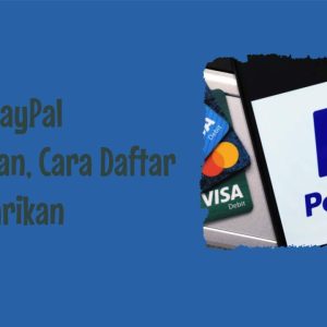 Apa itu PayPal dan Bagaimana Fungsinya?