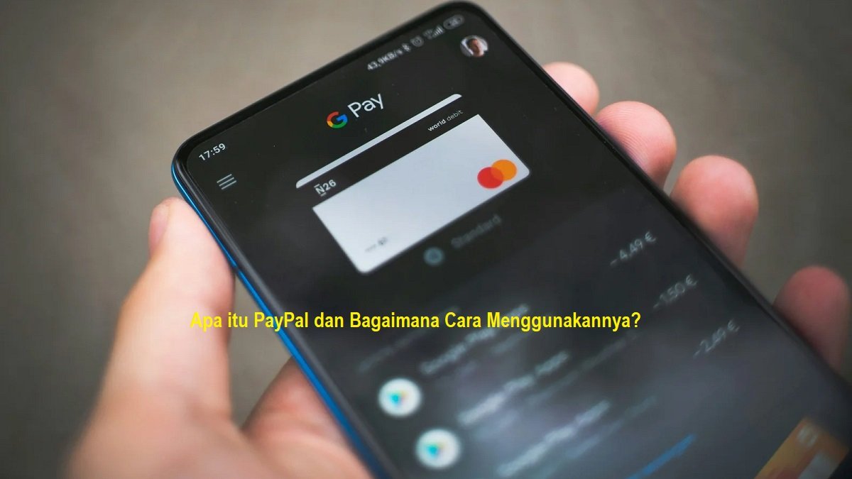 Apa itu PayPal dan Bagaimana Cara Kerjanya?