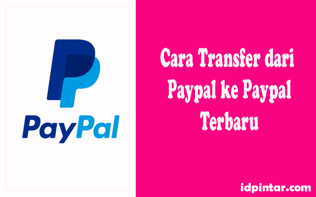 Biaya Transfer PayPal ke PayPal: Apakah Ada Biaya yang Dikenakan?