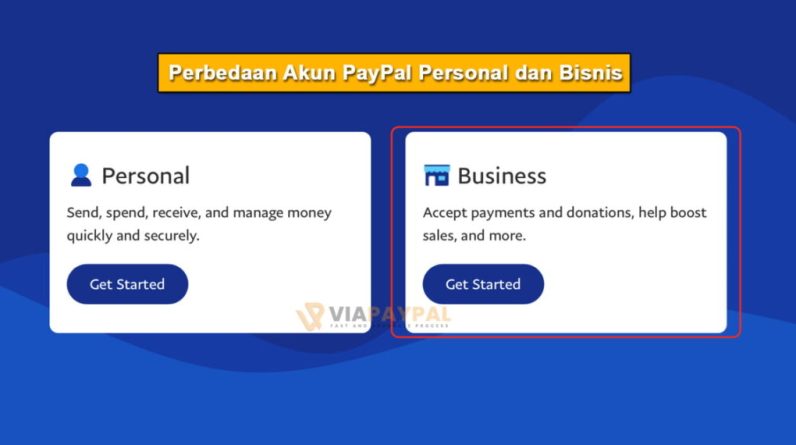 Mengenal Perbedaan PayPal Bisnis dan Pribadi: Mana yang Lebih Cocok untuk Anda?