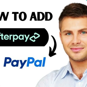 PayPal Afterpay: Solusi Pembayaran yang Fleksibel dan Aman