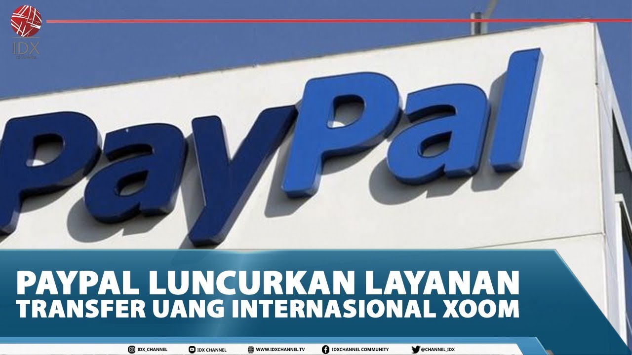 PayPal by Xoom: Membuat Transfer Uang Internasional Semakin Mudah