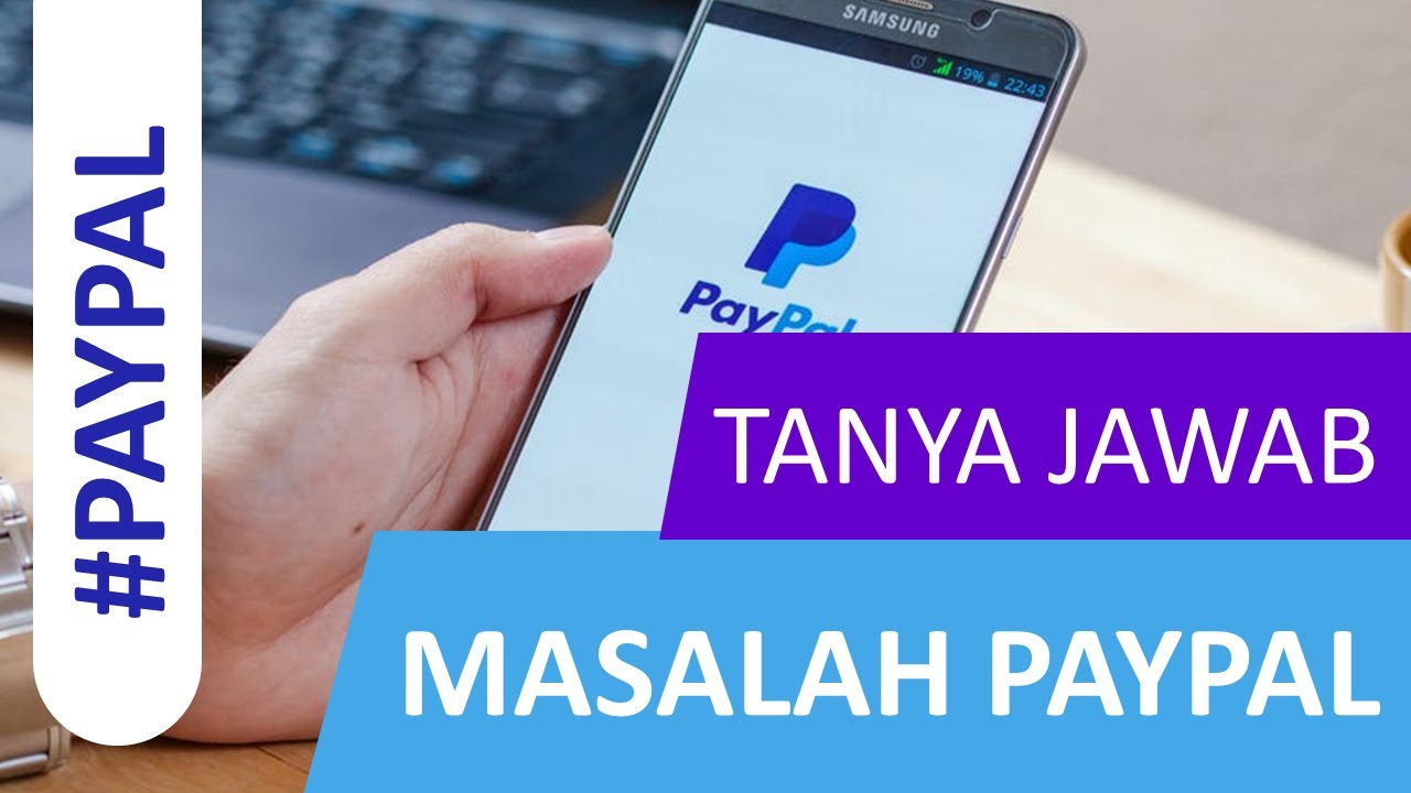 PayPal Issues: Mengenal Masalah yang Sering Terjadi dan Cara Mengatasinya