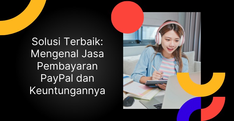 Mengenal PayPal Afterpay Stores: Solusi Pembayaran Online yang Fleksibel