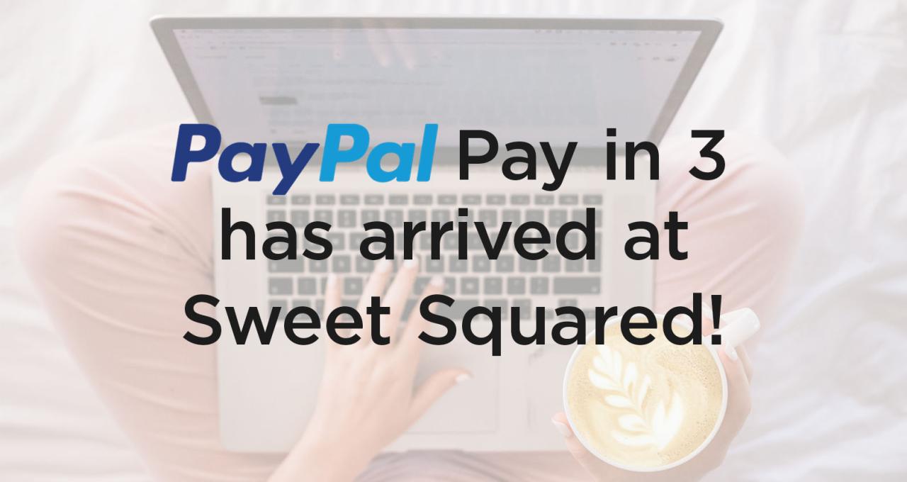 PayPal Pay in 3 Tidak Muncul: Penyebab dan Solusi