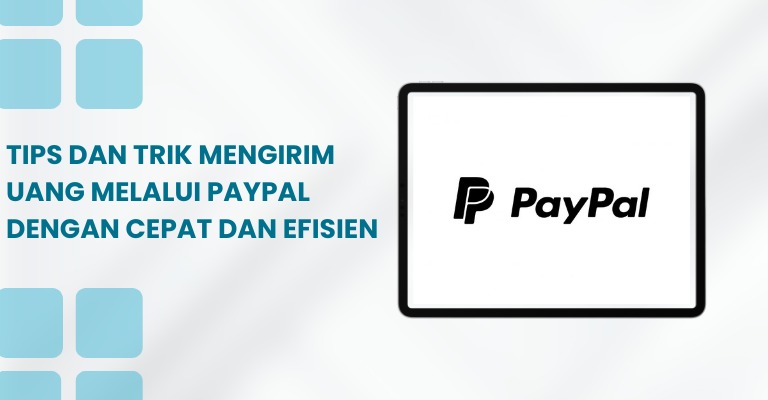 PayPal Near Me: Cara Mudah Membayar dan Mengirim Uang