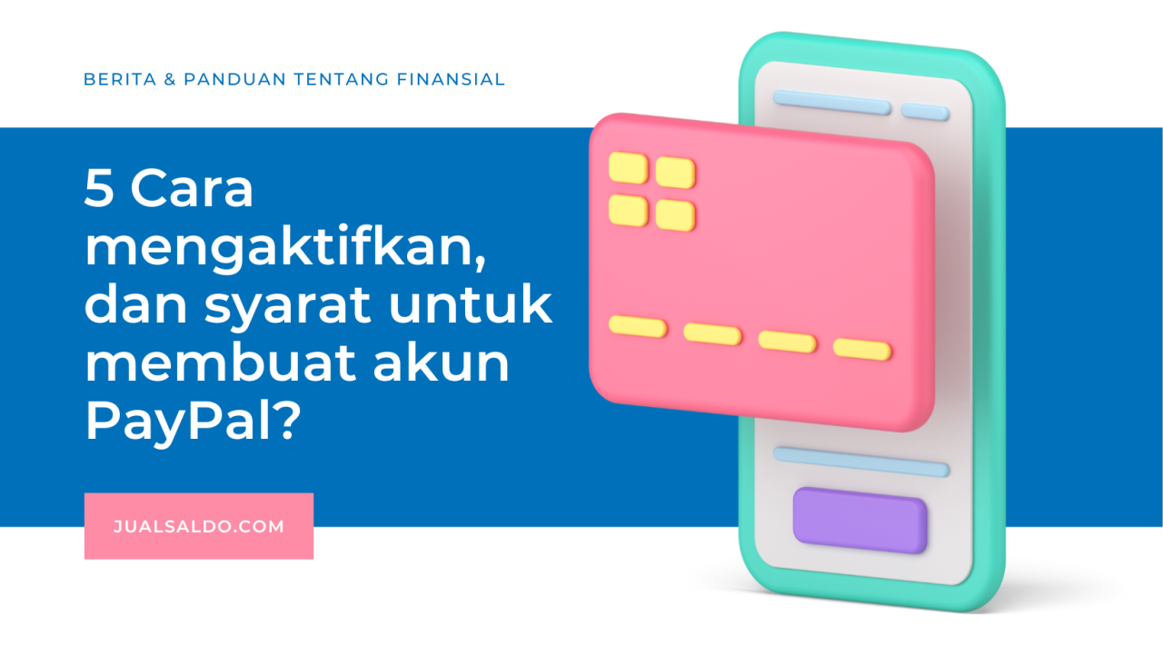 Membuat Akun PayPal Baru: Langkah-Langkah dan Keuntungan Menggunakan Layanan Pembayaran Online Terkemuka