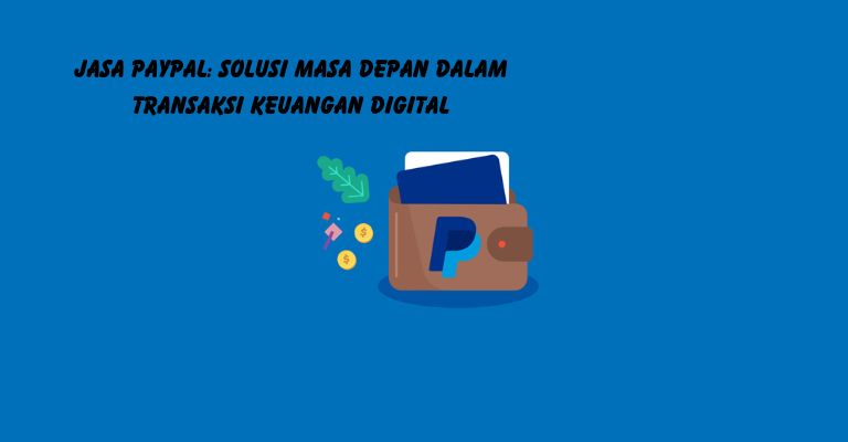 PayPal Email Support: Solusi untuk Transaksi Anda yang Aman dan Nyaman