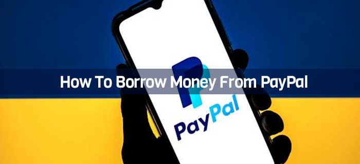 Bisa Pinjam Uang dari PayPal? Ini Jawabannya