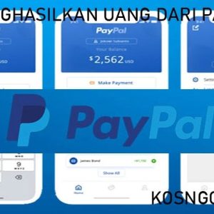 Menghasilkan Uang dari PayPal: Panduan Lengkap